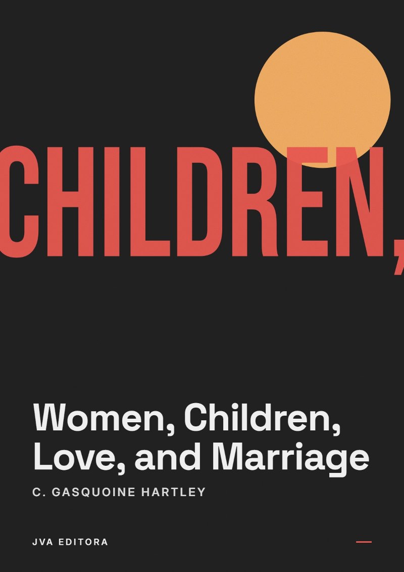 Cover of Women, Children, Love, and Marriage