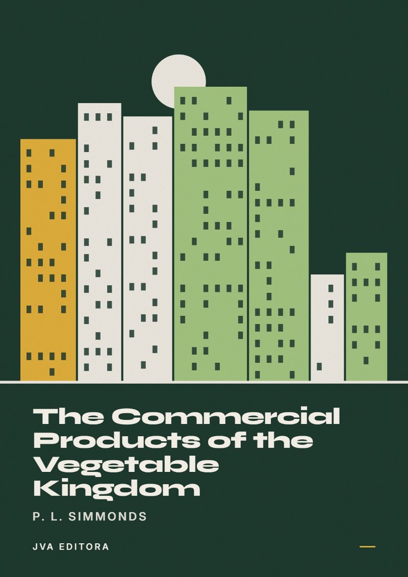 Copertina di The Commercial Products of the Vegetable Kingdom