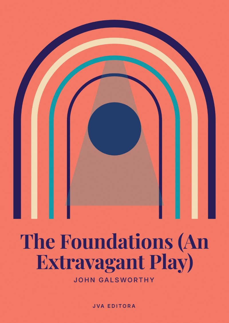 Cover of The Foundations (An Extravagant Play)