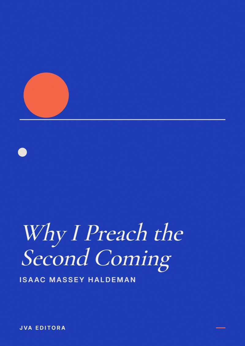 Capa de Why I Preach the Second Coming