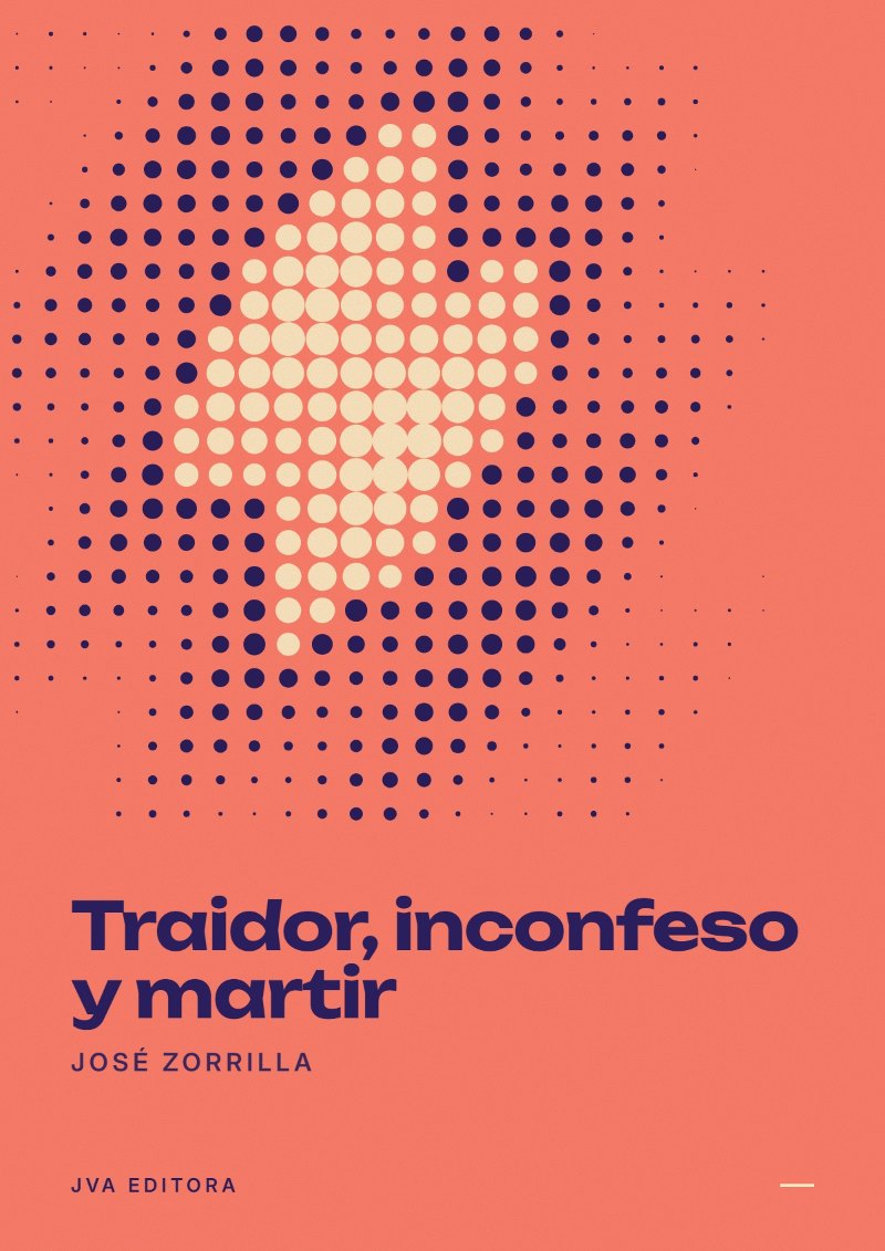 Portada de Traidor, inconfeso y martir