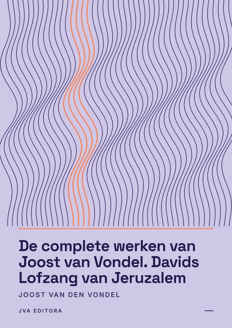 Couverture de De complete werken van Joost van Vondel. Davids Lofzang van Jeruzalem