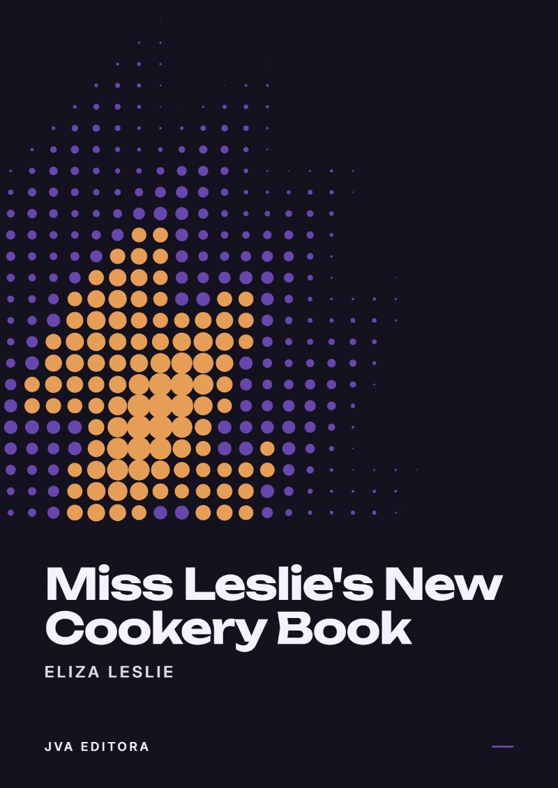 Couverture de Miss Leslie's New Cookery Book
