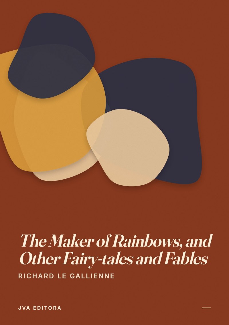 Cover von The Maker of Rainbows, and Other Fairy-tales and Fables