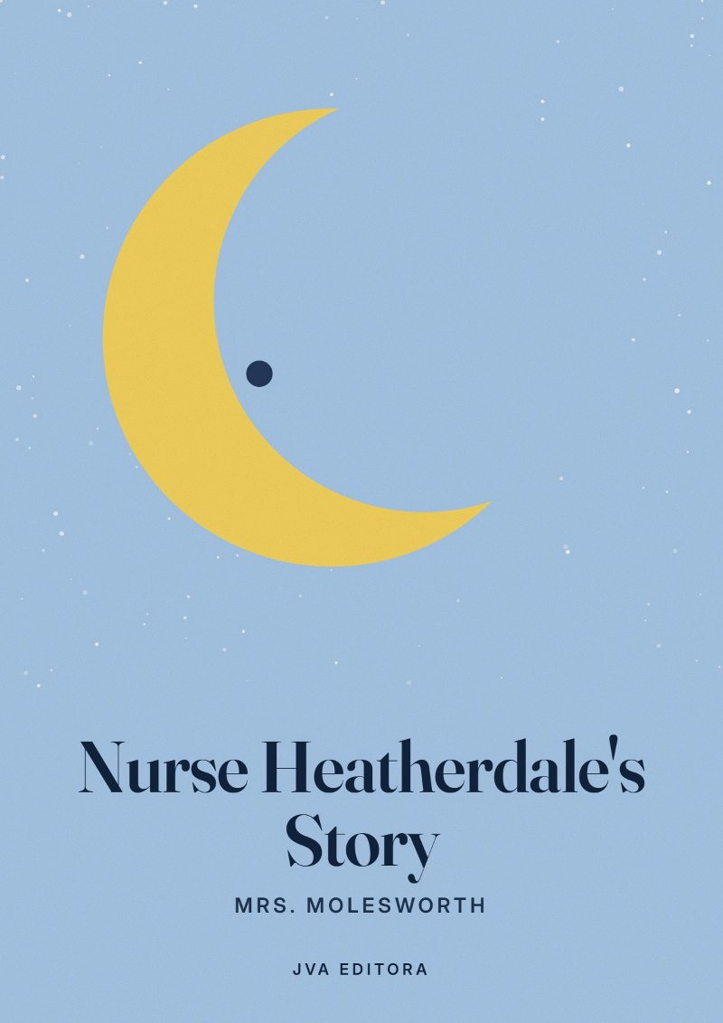 Couverture de Nurse Heatherdale's Story