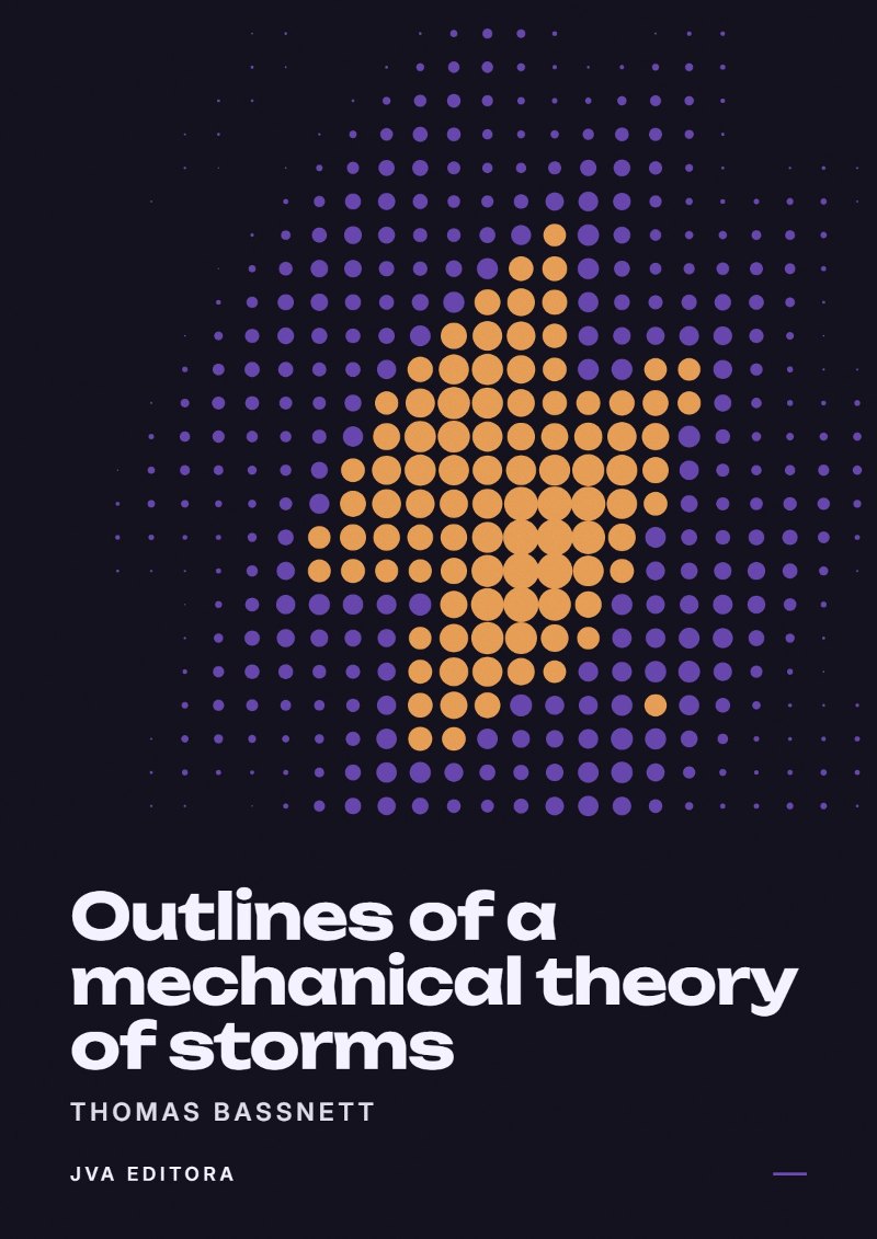 Couverture de Outlines of a mechanical theory of storms