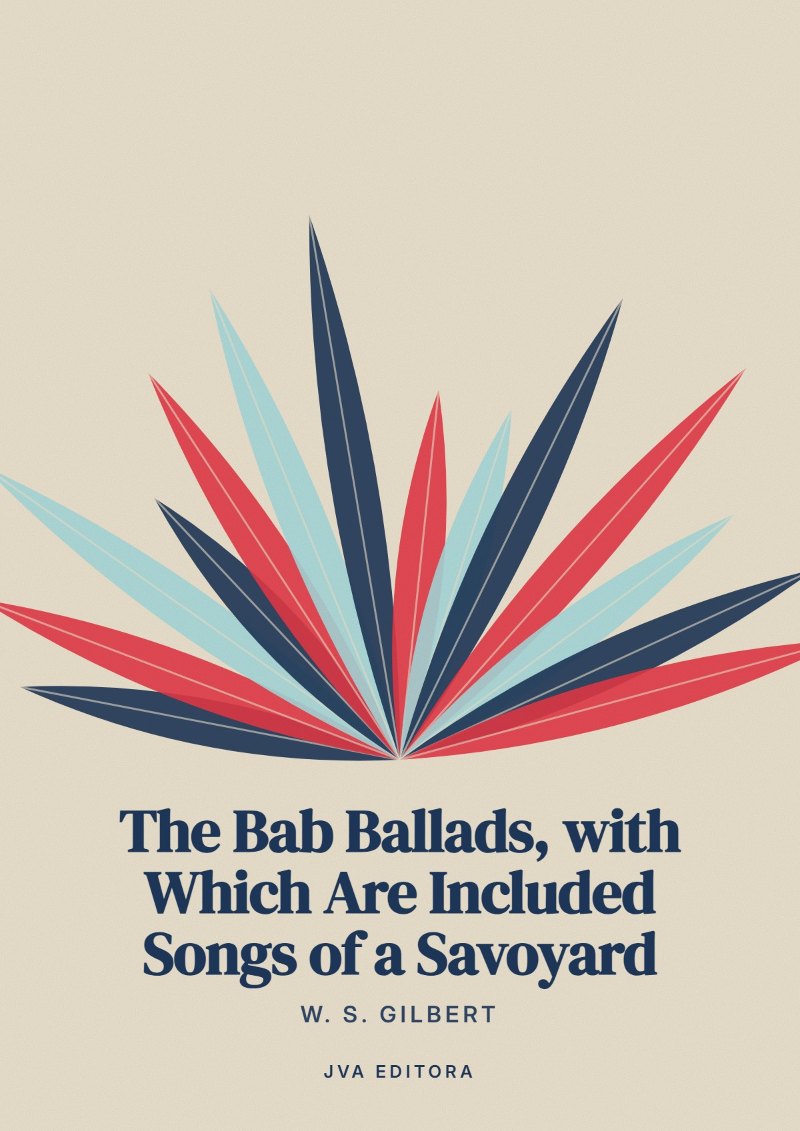Cover of The Bab Ballads, with Which Are Included Songs of a Savoyard