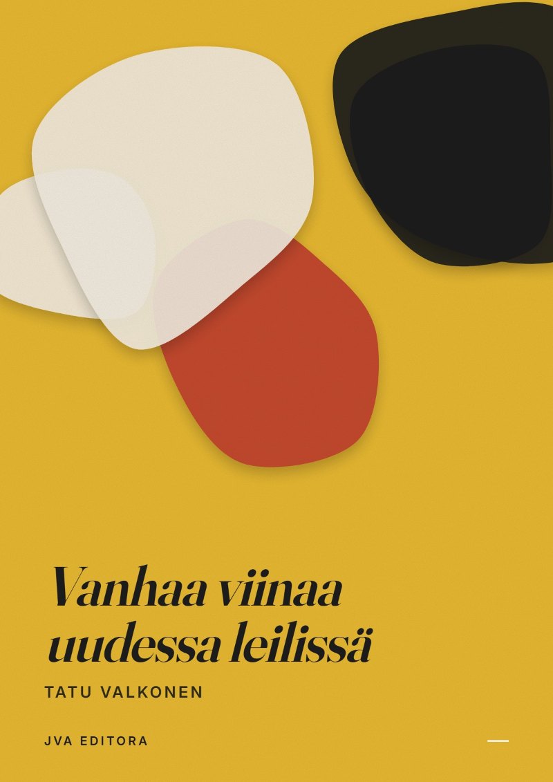 Εξώφυλλο του Vanhaa viinaa uudessa leilissä