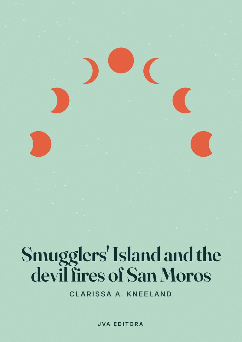 Cover of Smugglers' Island and the devil fires of San Moros