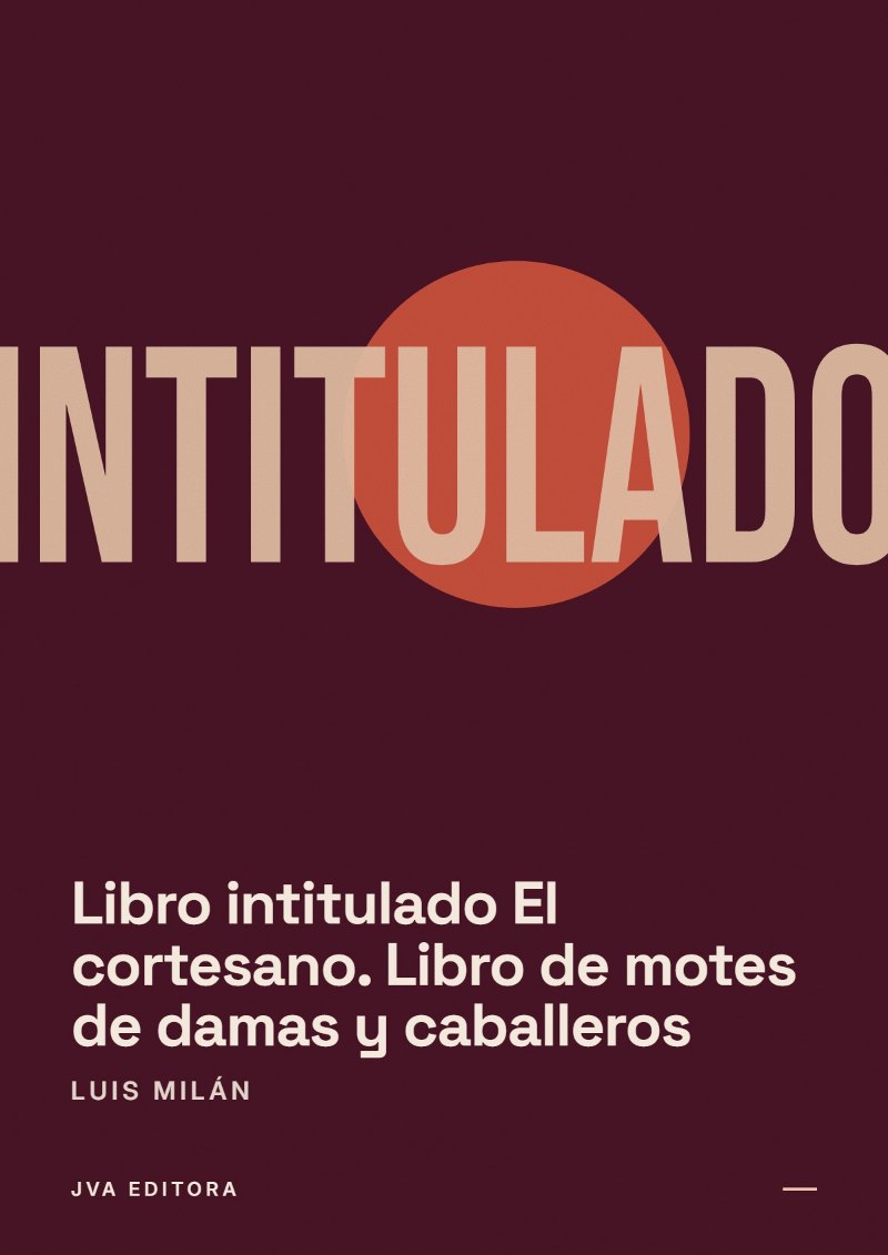 Copertina di Libro intitulado El cortesano. Libro de motes de damas y caballeros