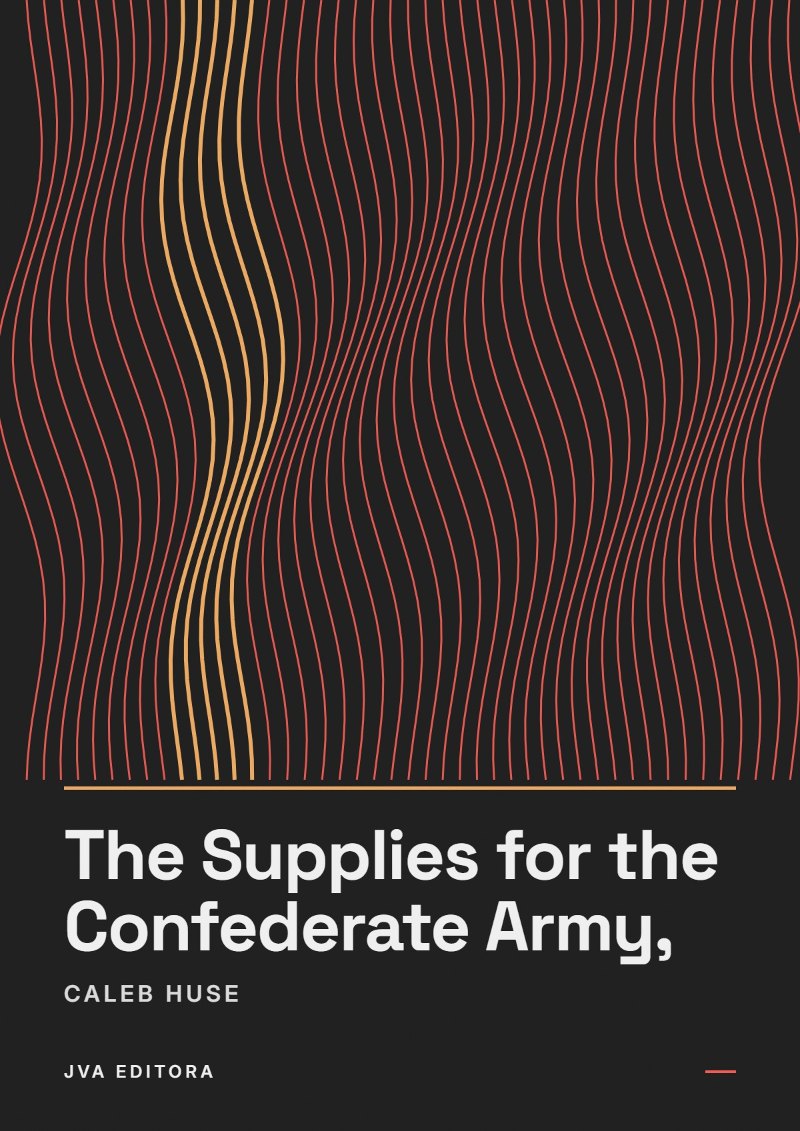 Εξώφυλλο του The Supplies for the Confederate Army,