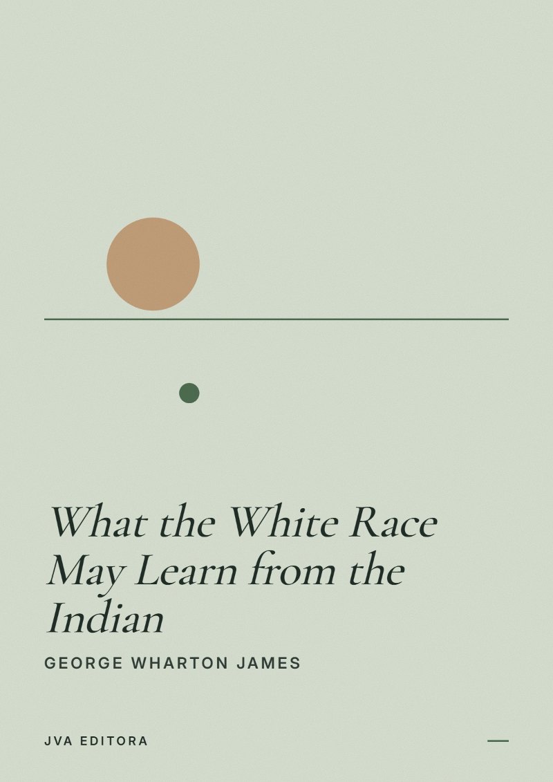 Capa de What the White Race May Learn from the Indian
