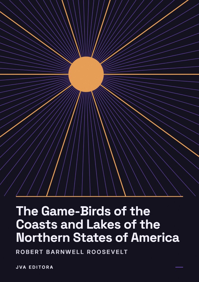 Cover of The Game-Birds of the Coasts and Lakes of the Northern States of America