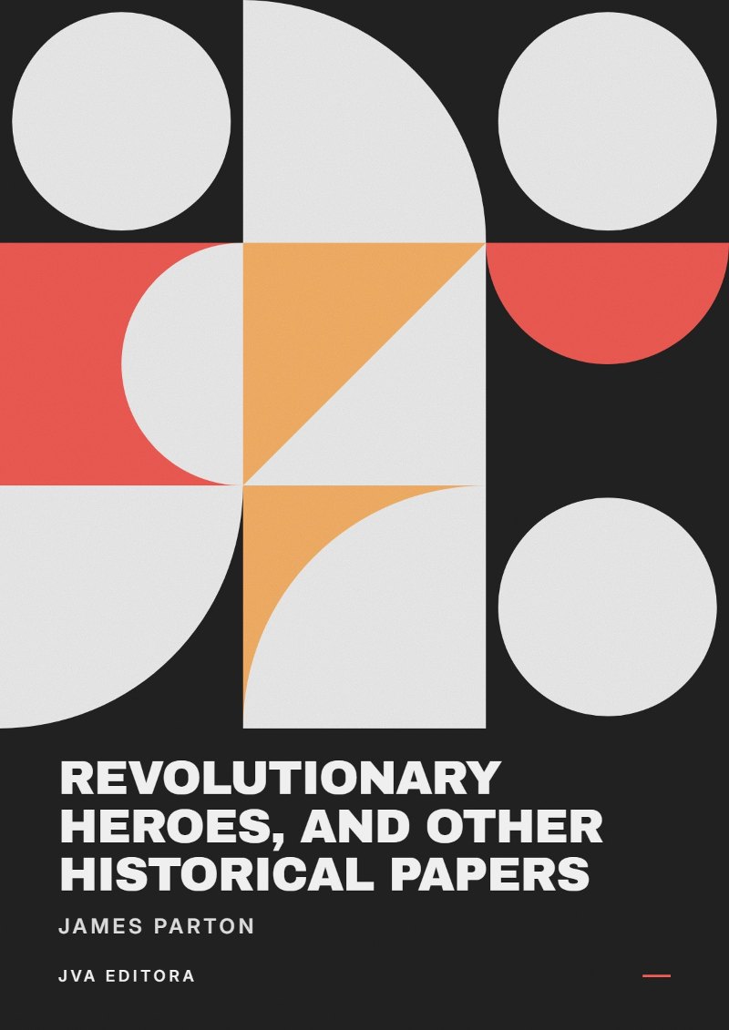 《Revolutionary Heroes, and Other Historical Papers》封面