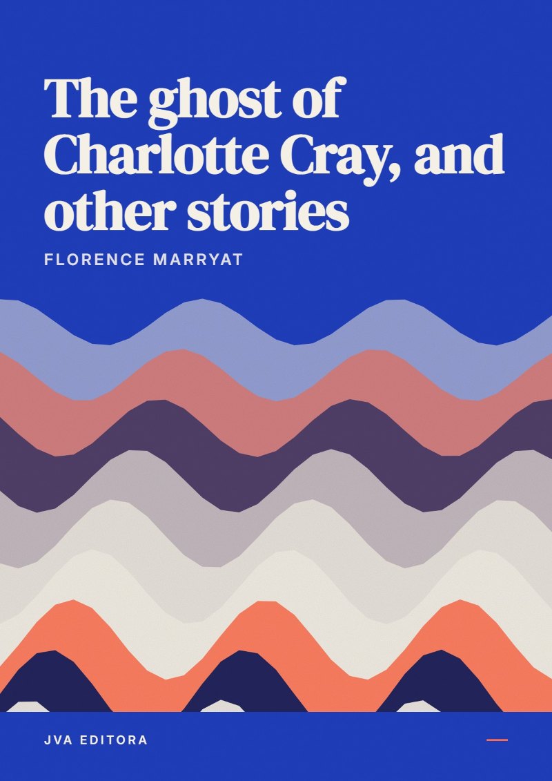 Capa de The ghost of Charlotte Cray, and other stories