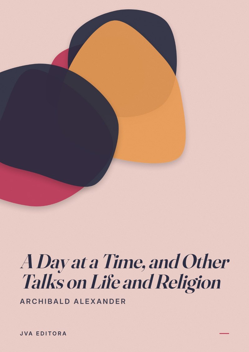 《A Day at a Time, and Other Talks on Life and Religion》封面