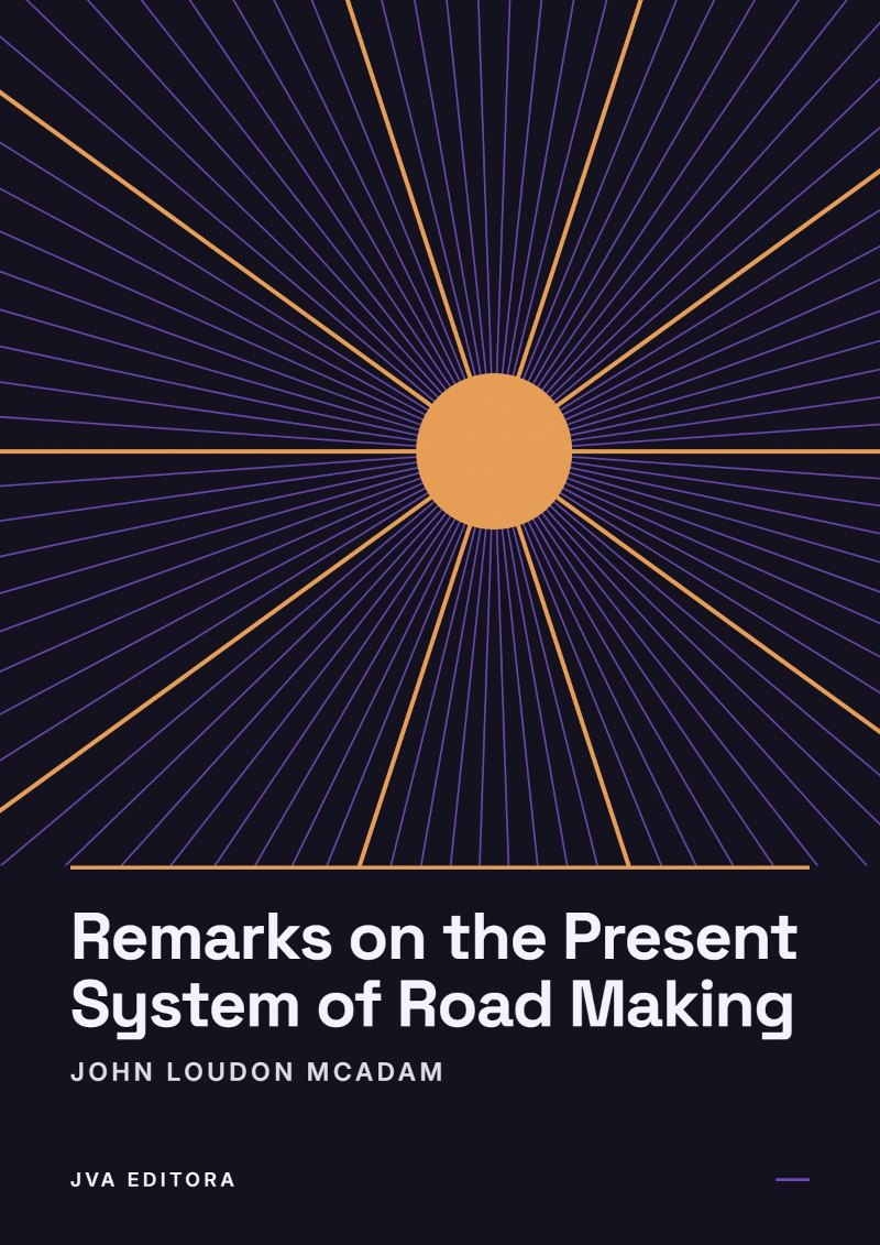 Couverture de Remarks on the Present System of Road Making
