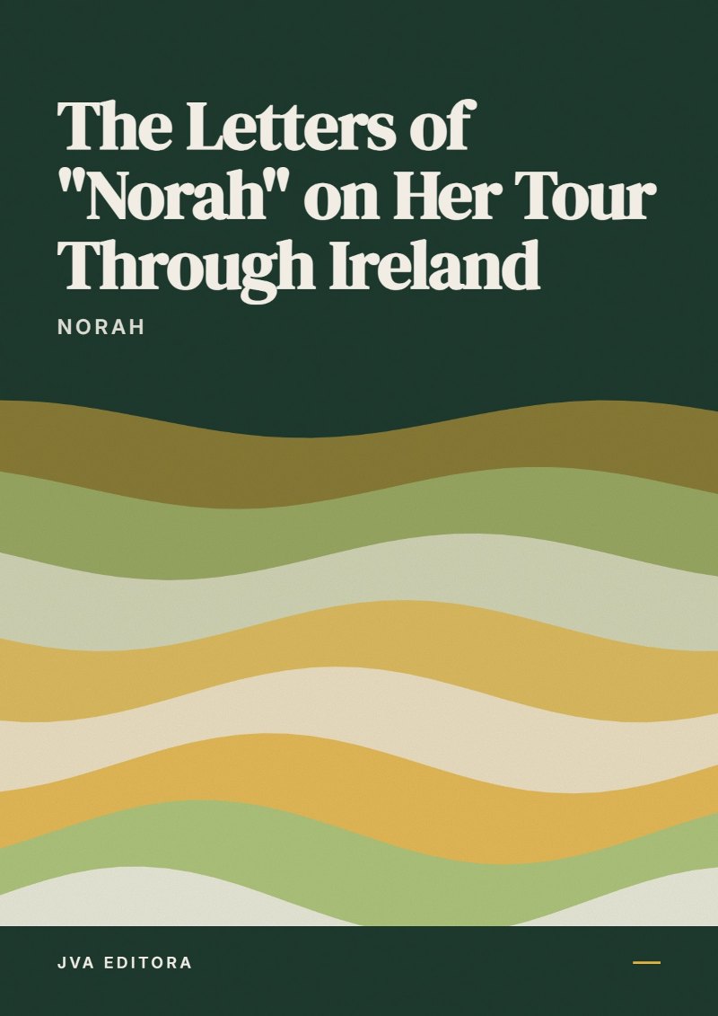 Couverture de The Letters of "Norah" on Her Tour Through Ireland
