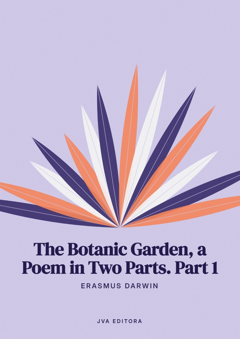 Portada de The Botanic Garden, a Poem in Two Parts. Part 1