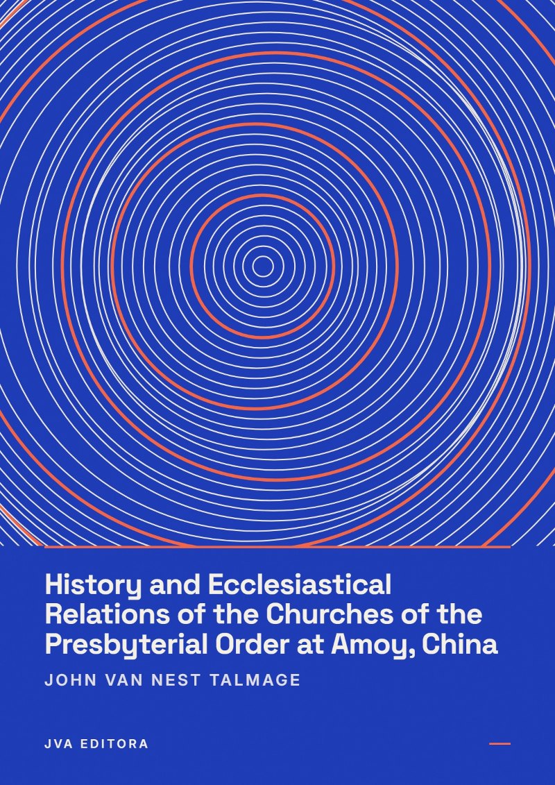 Εξώφυλλο του History and Ecclesiastical Relations of the Churches of the Presbyterial Order at Amoy, China