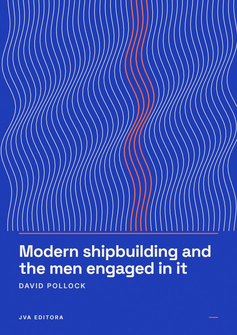 Couverture de Modern shipbuilding and the men engaged in it