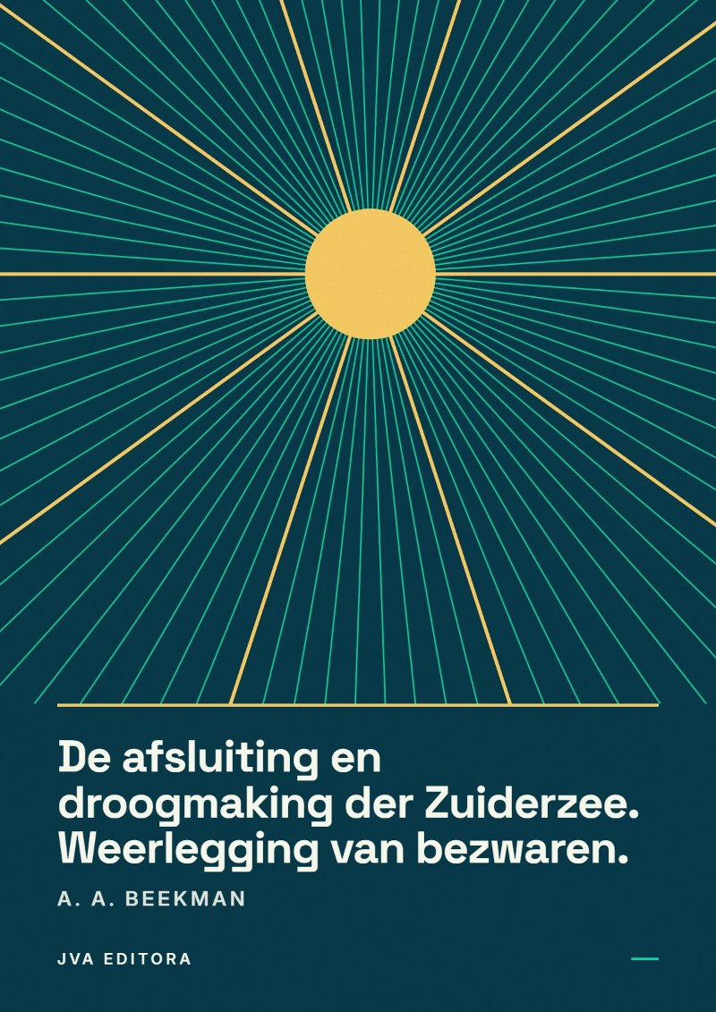Portada de De afsluiting en droogmaking der Zuiderzee. Weerlegging van bezwaren.