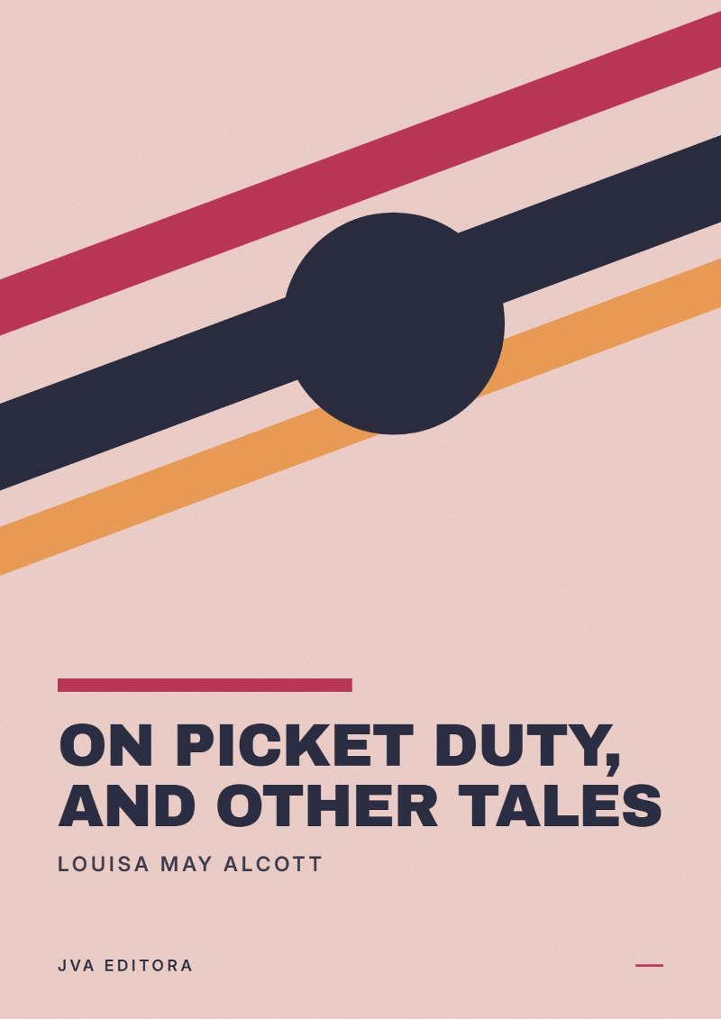 Cover of On Picket Duty, and Other Tales