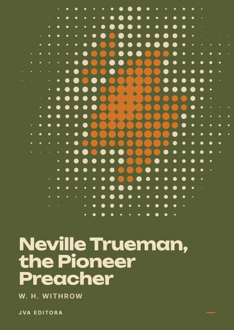 Copertina di Neville Trueman, the Pioneer Preacher