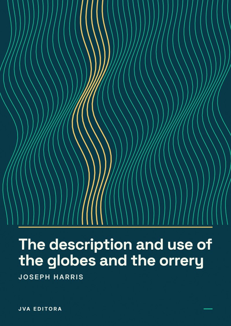Capa de The description and use of the globes and the orrery