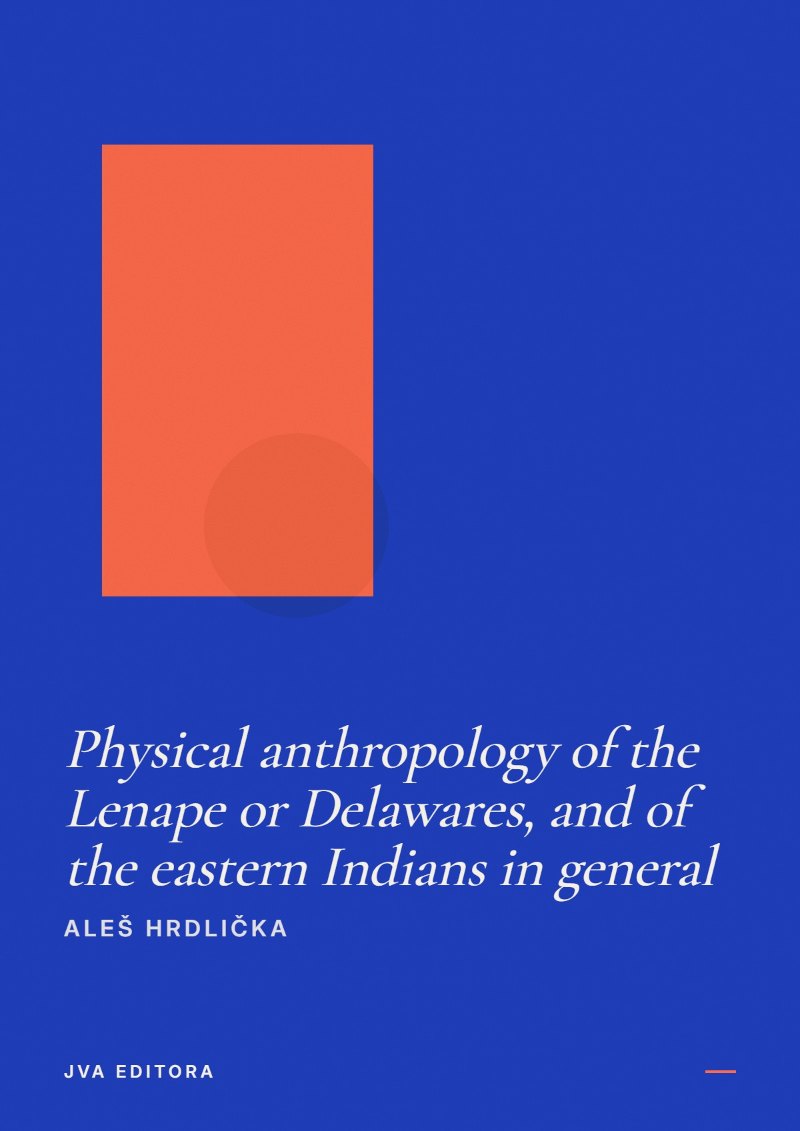 《Physical anthropology of the Lenape or Delawares, and of the eastern Indians in general》封面