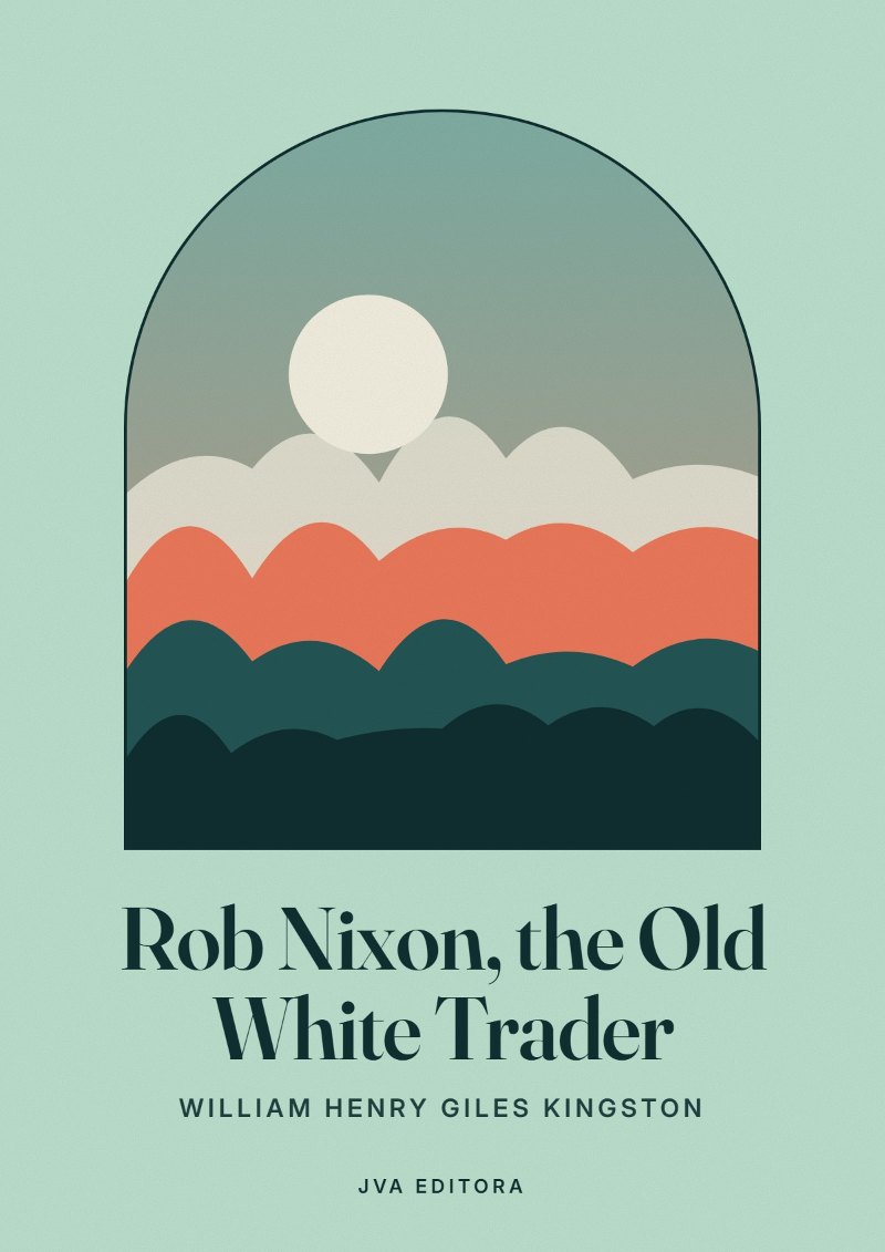 Portada de Rob Nixon, the Old White Trader