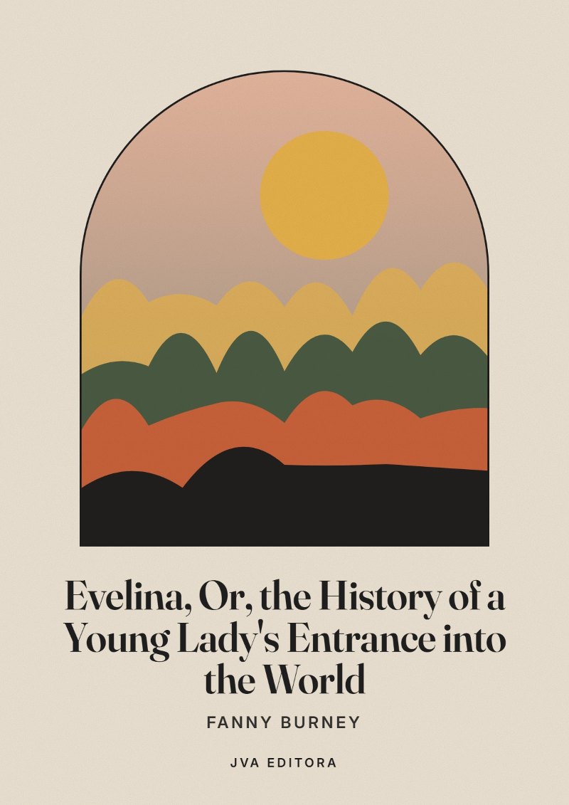 Cover of Evelina, Or, the History of a Young Lady's Entrance into the World