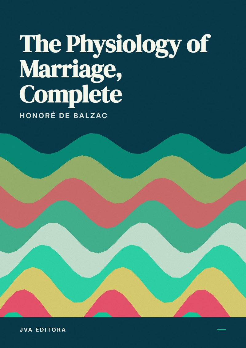 Portada de The Physiology of Marriage, Complete