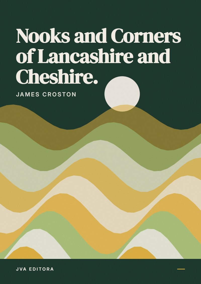 Portada de Nooks and Corners of Lancashire and Cheshire.