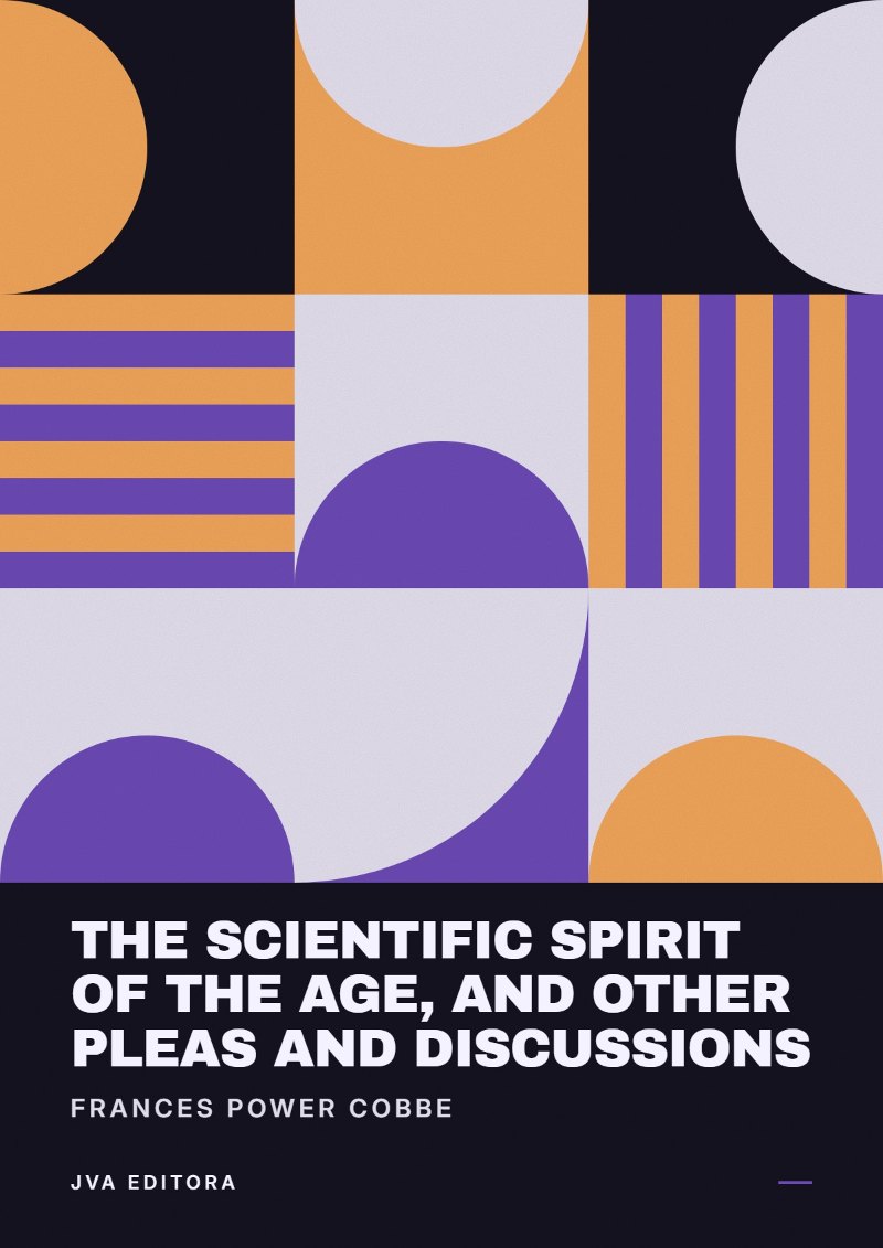 Εξώφυλλο του The Scientific Spirit of the Age, and Other Pleas and Discussions