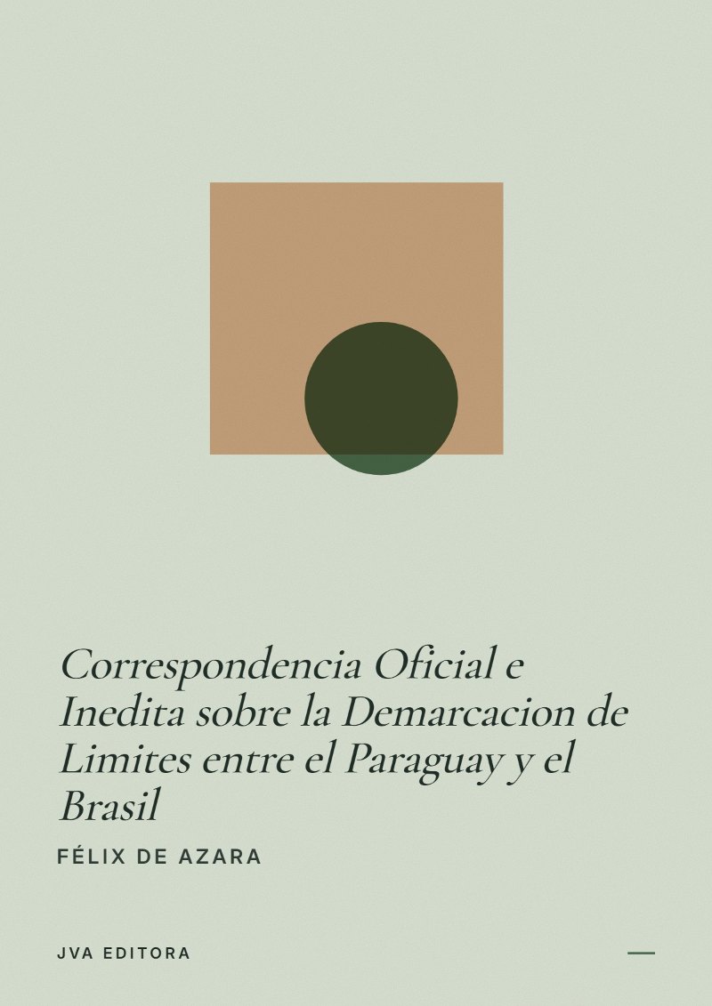 Capa de Correspondencia Oficial e Inedita sobre la Demarcacion de Limites entre el Paraguay y el Brasil