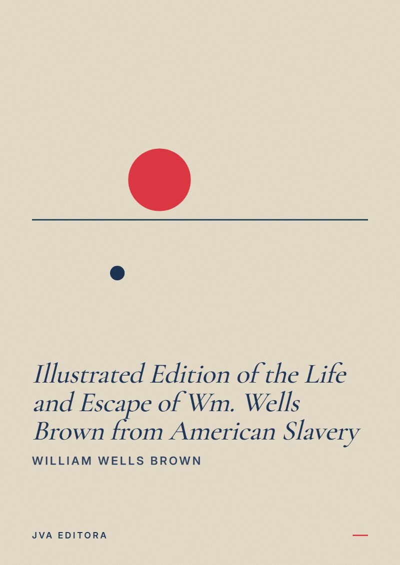 Cover of Illustrated Edition of the Life and Escape of Wm. Wells Brown from American Slavery