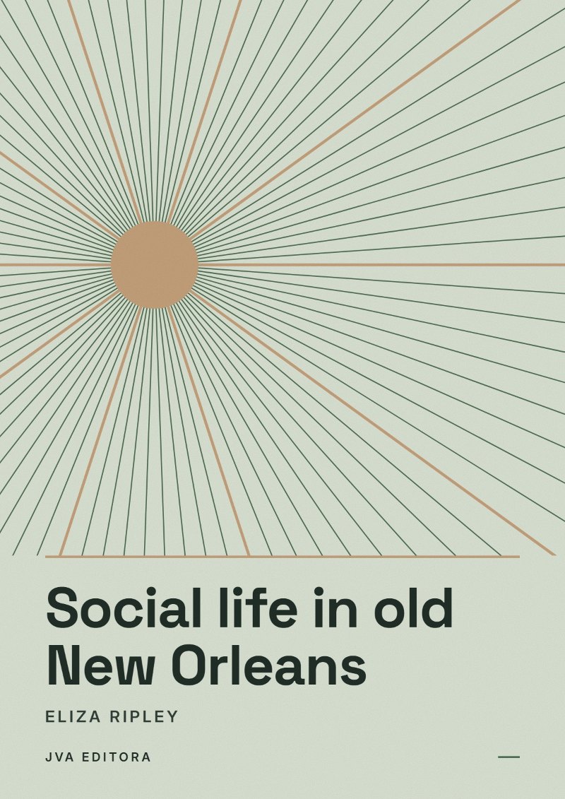 Copertina di Social life in old New Orleans