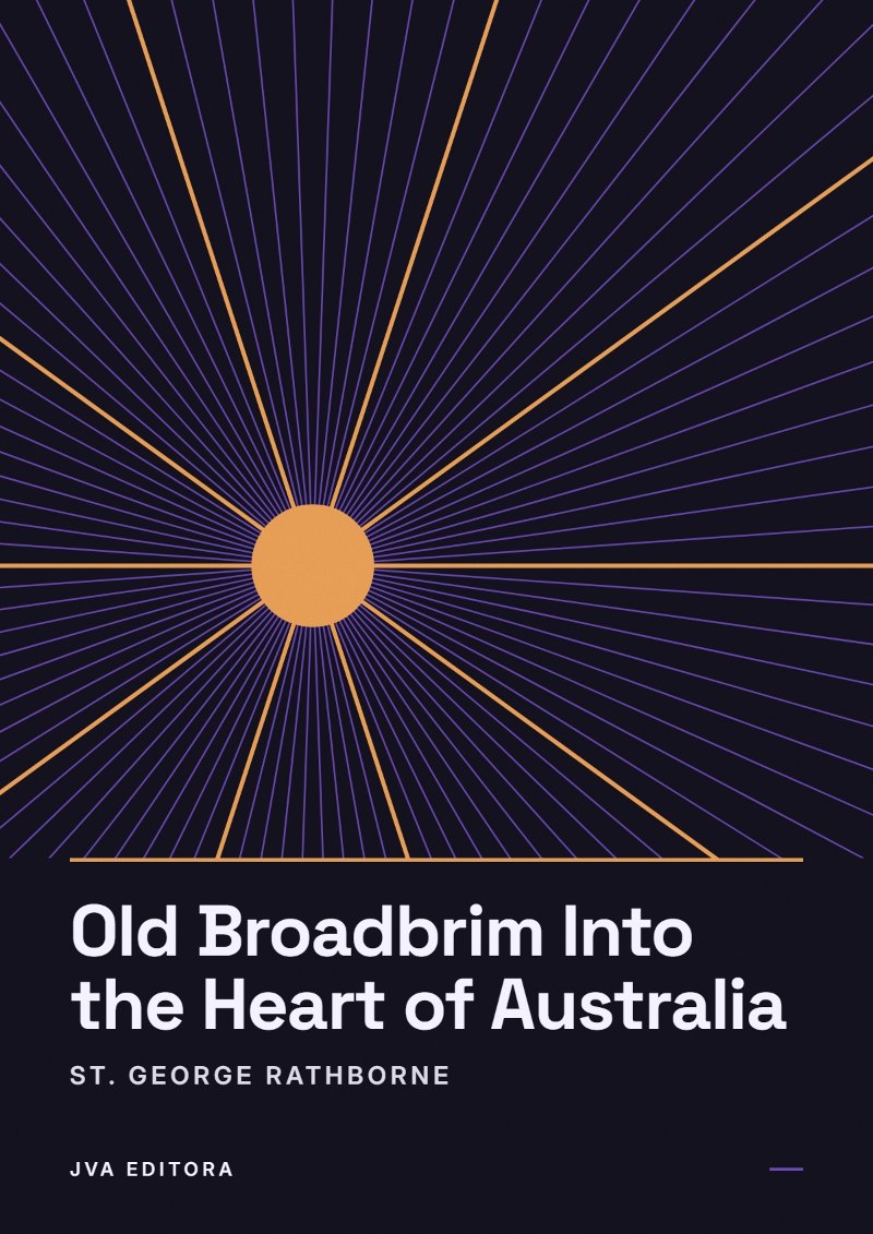 Cover of Old Broadbrim Into the Heart of Australia