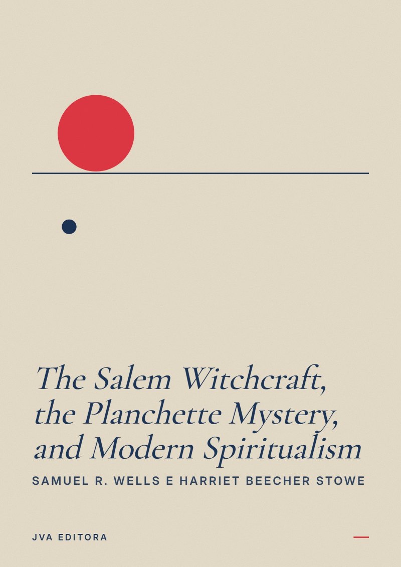 Copertina di The Salem Witchcraft, the Planchette Mystery, and Modern Spiritualism