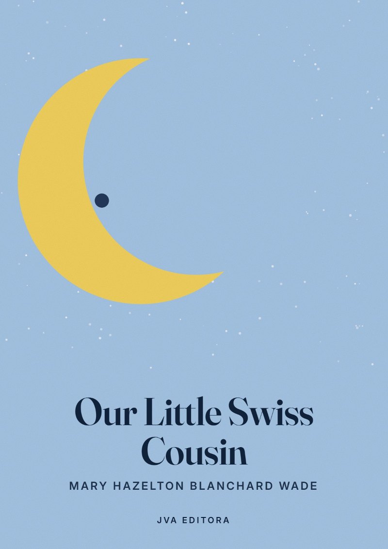 Εξώφυλλο του Our Little Swiss Cousin