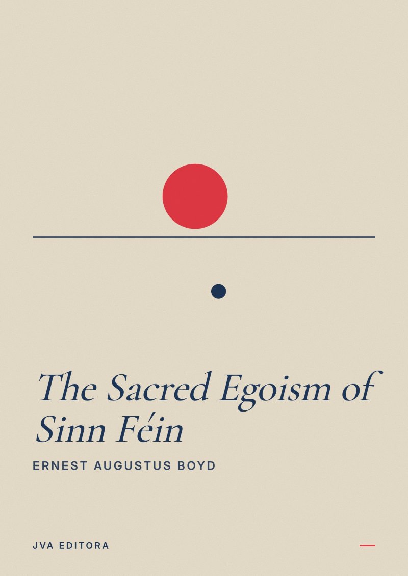 Couverture de The Sacred Egoism of Sinn Féin