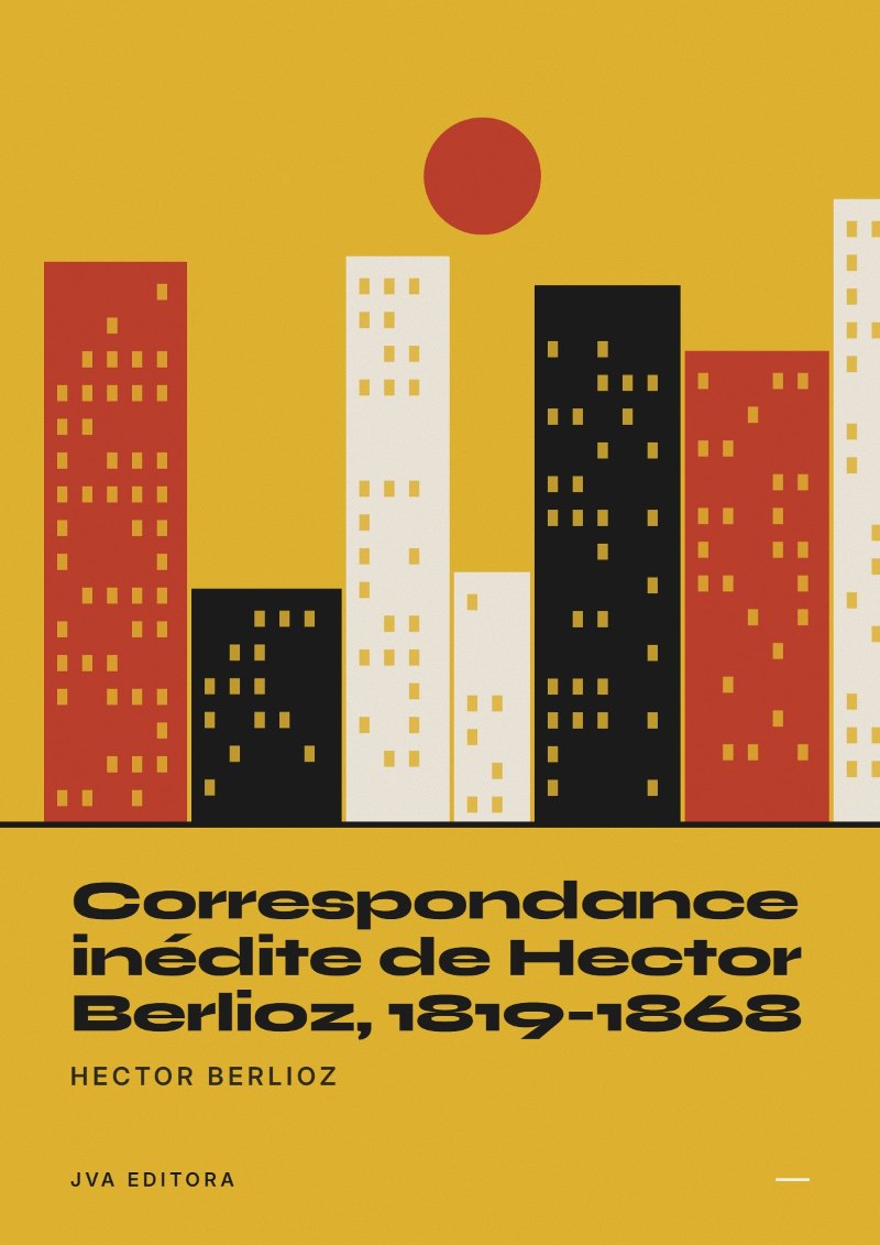 Copertina di Correspondance inédite de Hector Berlioz, 1819-1868