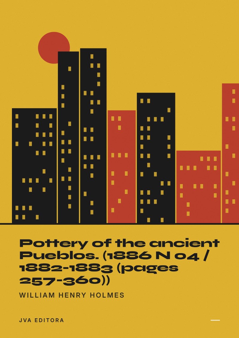 Portada de Pottery of the ancient Pueblos. (1886 N 04 / 1882-1883 (pages 257-360))