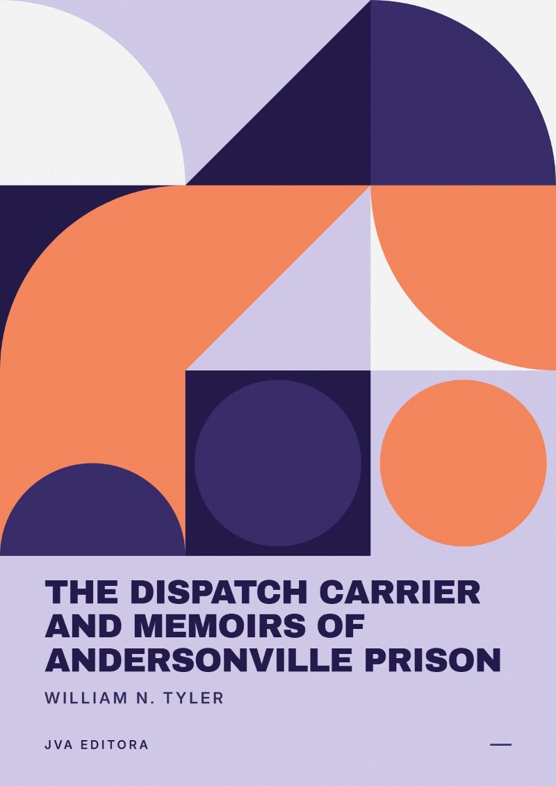Εξώφυλλο του The Dispatch Carrier and Memoirs of Andersonville Prison