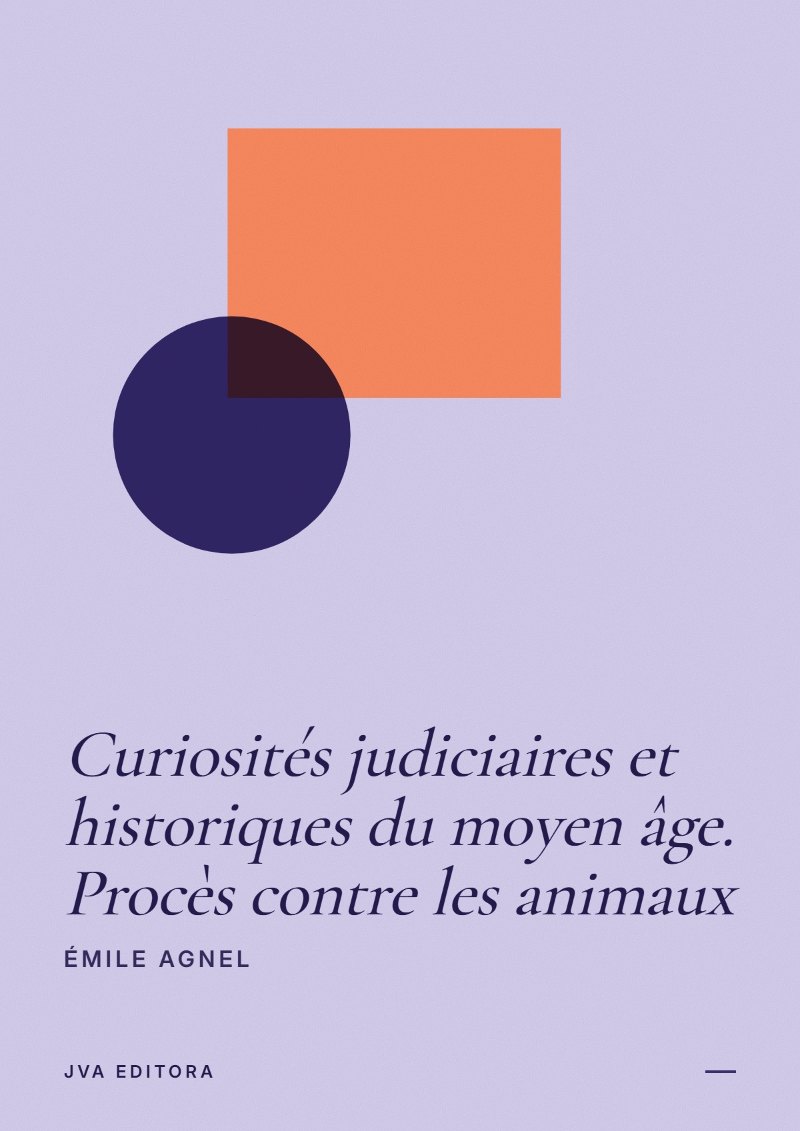 《Curiosités judiciaires et historiques du moyen âge. Procès contre les animaux》封面