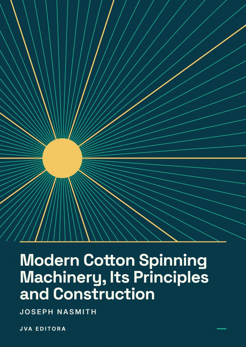 Portada de Modern Cotton Spinning Machinery, Its Principles and Construction