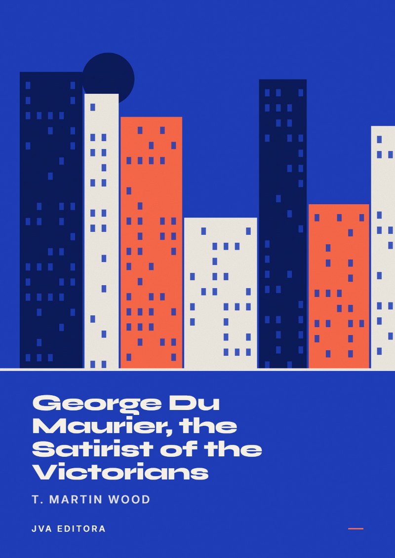 Couverture de George Du Maurier, the Satirist of the Victorians