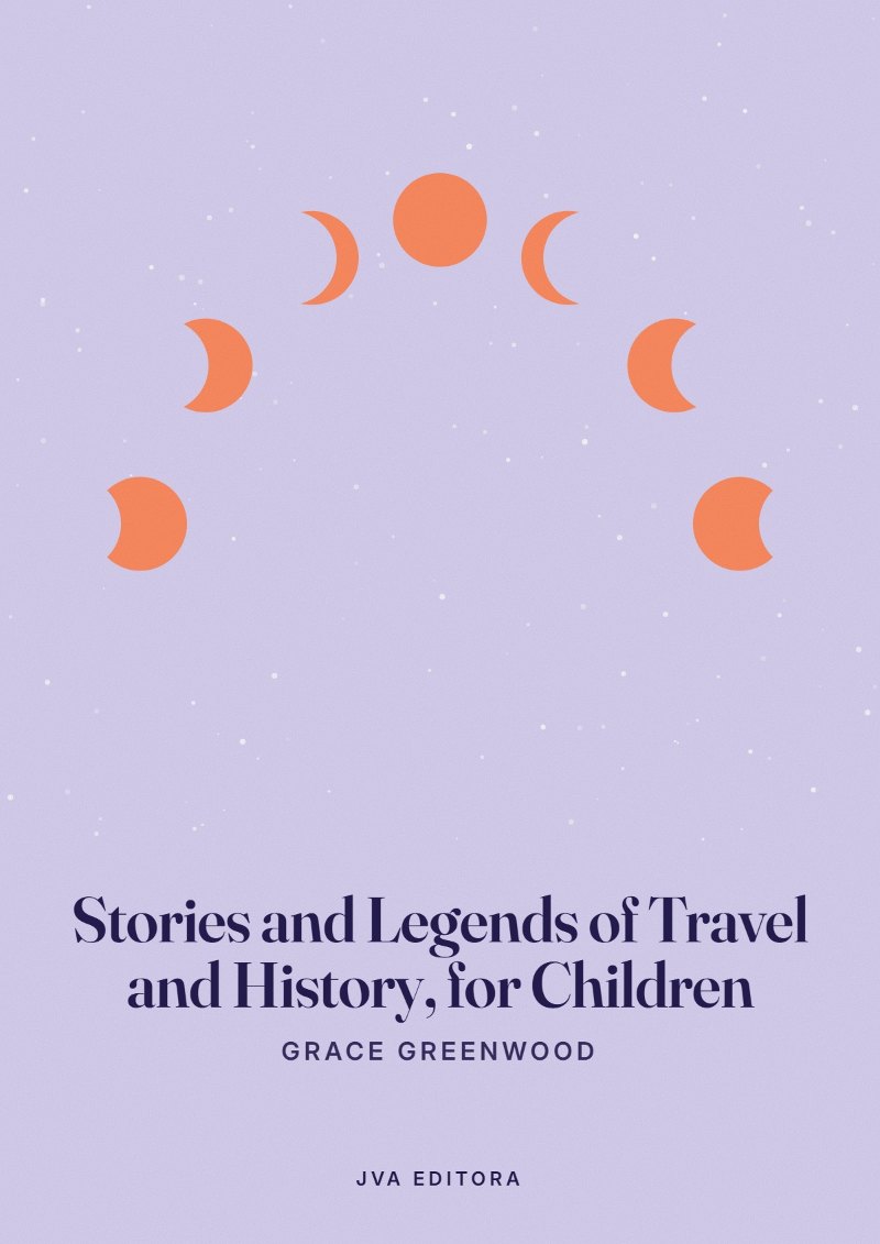 Εξώφυλλο του Stories and Legends of Travel and History, for Children