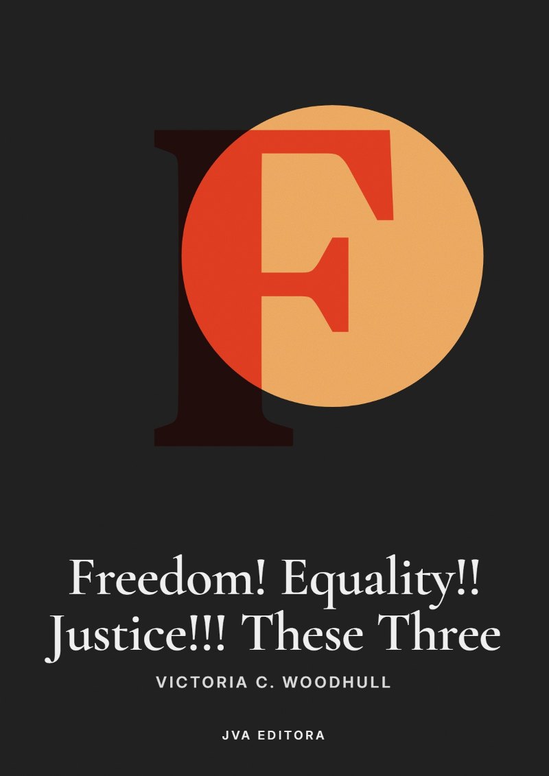 Εξώφυλλο του Freedom! Equality!! Justice!!! These Three